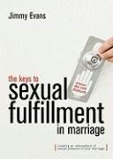 The Keys to Sexual Fulfillment in Marriage