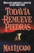 Todavía Remueve Piedras