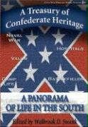 A Treasury of Confederate Heritage: A Panorama of Life in the South