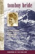 Tomboy Bride: A Woman's Personal Account of Life in Mining Camps of the West