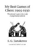 My Best Games of Chess: 1905-1930