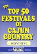 The Top 50 Festivals of Cajun Country