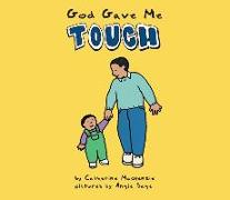 God Gave ME Touch