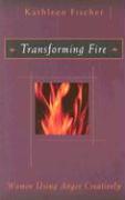 Transforming Fire