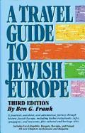 A Travel Guide to Jewish Europe: Third Edition