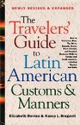 The Travelers' Guide to Latin American Customs and Manners
