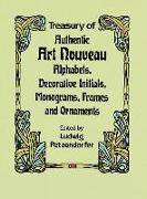 Treasury of Authentic Art Nouveau: Alphabets, Decorative Initials, Monograms, Frames and Ornaments