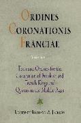 Ordines Coronationis Franciae, Volume 1: Texts and Ordines for the Coronation of Frankish and French Kings and Queens in the Middle Ages