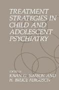 Treatment Strategies in Child and Adolescent Psychiatry