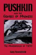 Pushkin and the Genres of Madness: The Masterpieces of 1833