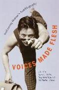 Voices Made Flesh: Performing Women'S Autobiography