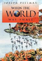 When the World Was Small