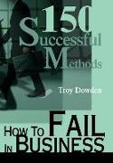 How To Fail In Business