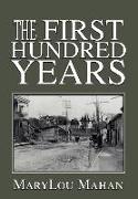 The First Hundred Years