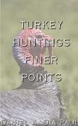 Turkey Huntings Finer Points