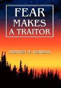 Fear Makes a Traitor