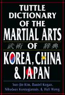 Tuttle Dictionary Martial Arts Korea, China & Japan