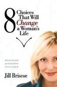 8 Choices That Will Change a Woman's Life