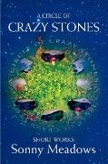 A Circle of Crazy Stones