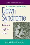 A Parent's Guide to down Syndrome