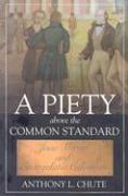 A Piety Above the Common Standard: Jesse Mercer and the Defense of Evangelistic Calvinism