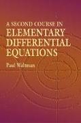 A Second Course in Elementary Differential Equations