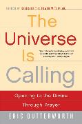 The Universe Is Calling