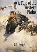 A Tale of the Western Plains