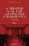 A Treatise on the Law and Practice of Bankruptcy, Volume II: Under the Act of Congress of 1898