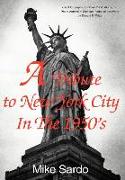 A Tribute to New York City in the 1950's