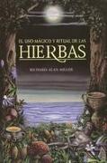 El USO Mágico Y Ritual de Las Hierbas