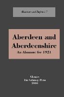 Aberdeen and Aberdeenshire: An Almanac, 1921