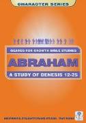 Abraham: A Study of Genesis 12-25