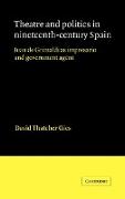 Theatre and Politics in Nineteenth-Century Spain