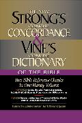 Strong's Concise Concordance and Vine's Concise Dictionary of the Bible
