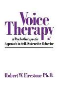 Voice Therapy: A Psychotherapeutic Approach to Self-Destructive Behavior