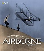 Airborne (Direct Mail Edition): A Photobiography of Wilbur and Orville Wright