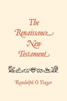 The Renaissance New Testament: 1 Cor. 11:1-16:24, 2 Cor. 1:1-13:14, Galatians 1:1-1:25