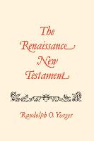 The Renaissance New Testament: John 7:1-10:42, Mark 9:9-10:1, Luke 9:37-15