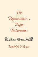 The Renaissance New Testament: John 11:1-13:30, Mark 10:2-14:21, Luke 16:1-22:24