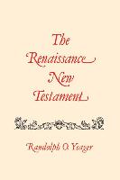 The Renaissance New Testament: John 13:31-20:18, Mark 14:22-16:13, Luke 22:24-24:33