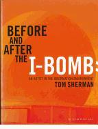 Before and After the I-Bomb: An Artist in the Information Environment