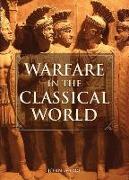 Warfare in the Classical World: An Illustrated Encyclopedia of Weapons, Warriors, and Warfare in the Ancient Civilizations of Greece and Rome