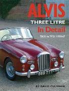 Alvis Three Litre in Detail: Ta21 to Tf21 1950-67