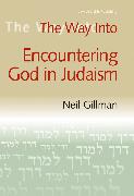 The Way Into Encountering God In Judaism