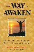 Way to Awaken: Exercises to Enliven Body, Self, and Soul