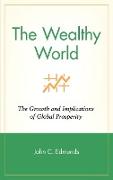 The Wealthy World: The Growth and Implications of Global Prosperity