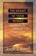 The Weight of Your Words