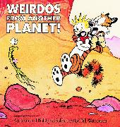 Calvin and Hobbes. Weirdos fom Another Planet!
