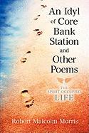 An Idyl of Core Bank Station and Other Poems